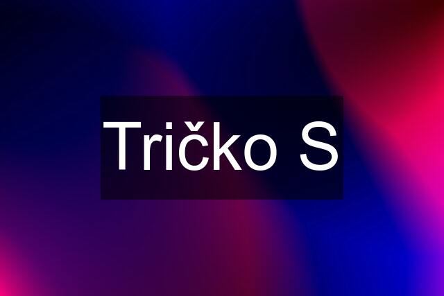 Tričko S