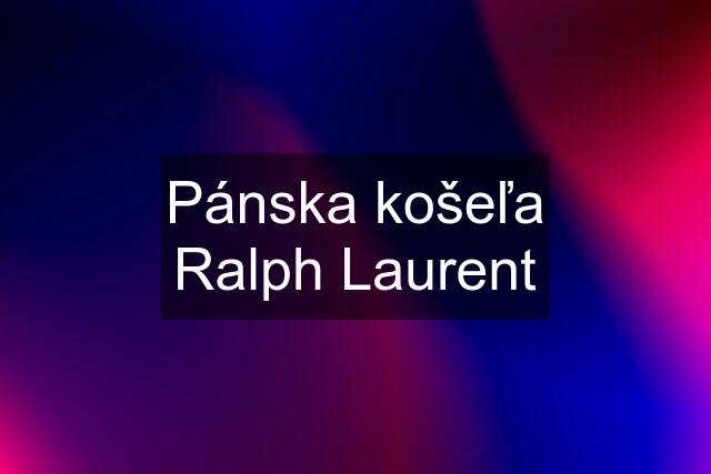 Pánska košeľa Ralph Laurent