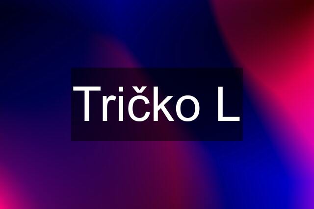 Tričko L