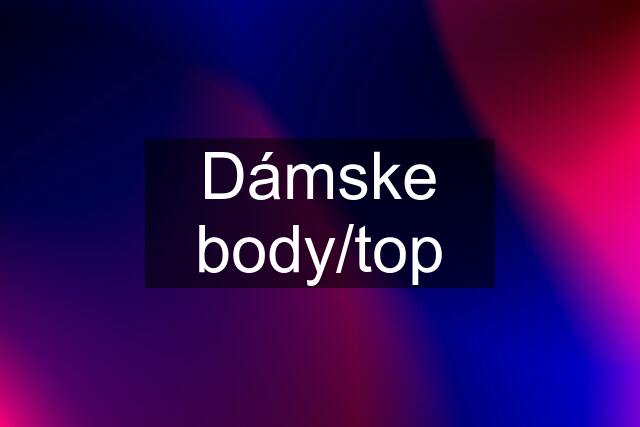 Dámske body/top