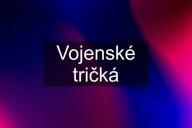 Vojenské tričká