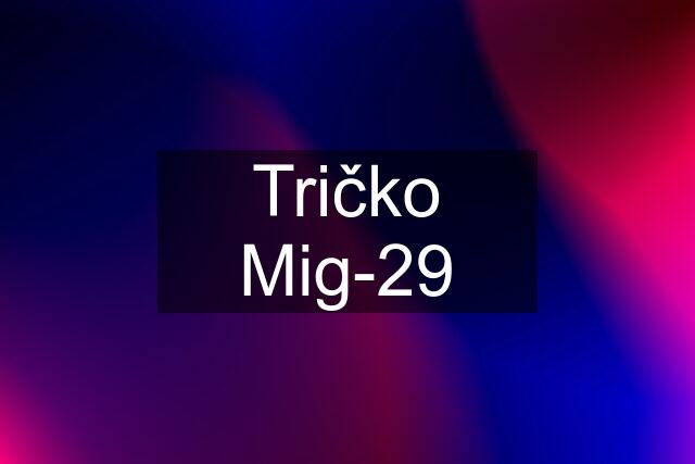 Tričko Mig-29