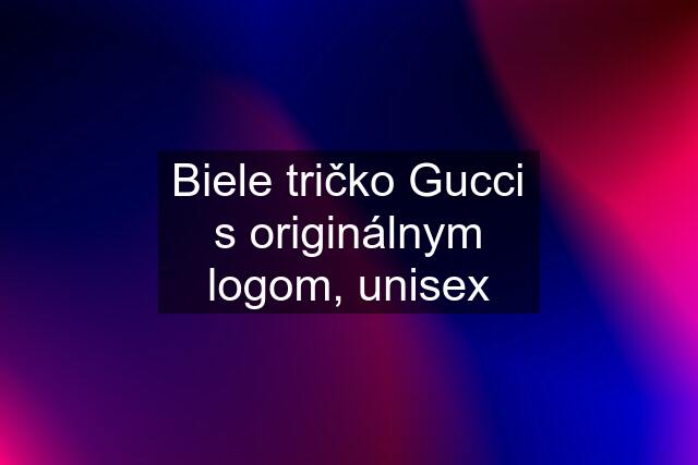 Biele tričko Gucci s originálnym logom, unisex