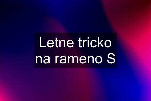 Letne tricko na rameno S