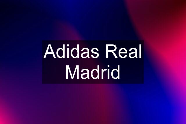 Adidas Real Madrid