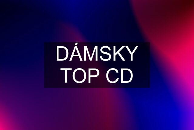 DÁMSKY TOP CD