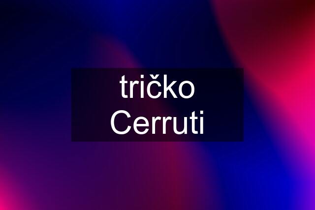 tričko Cerruti