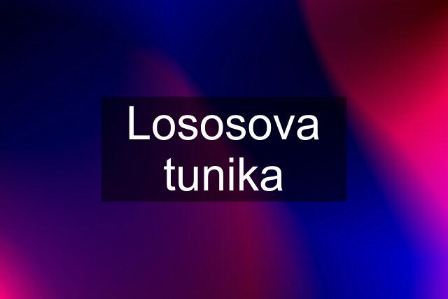 Lososova tunika