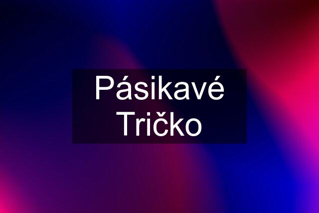 Pásikavé Tričko