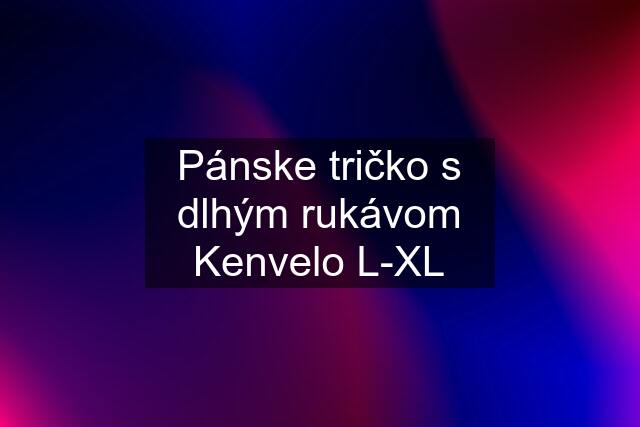 Pánske tričko s dlhým rukávom Kenvelo L-XL