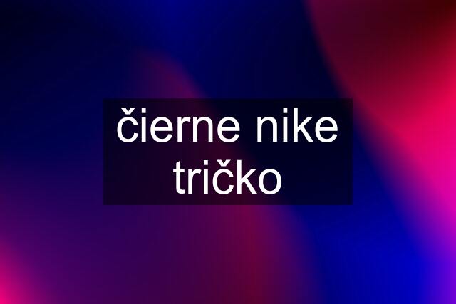 čierne nike tričko