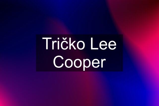 Tričko Lee Cooper