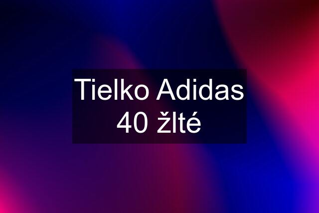 Tielko Adidas 40 žlté