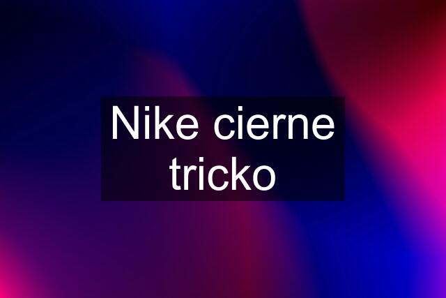 Nike cierne tricko