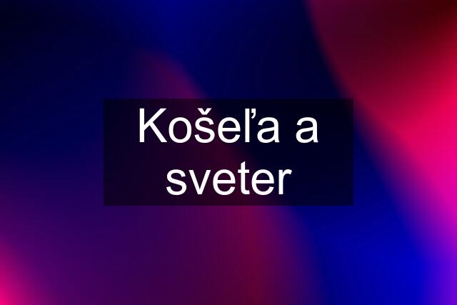 Košeľa a sveter