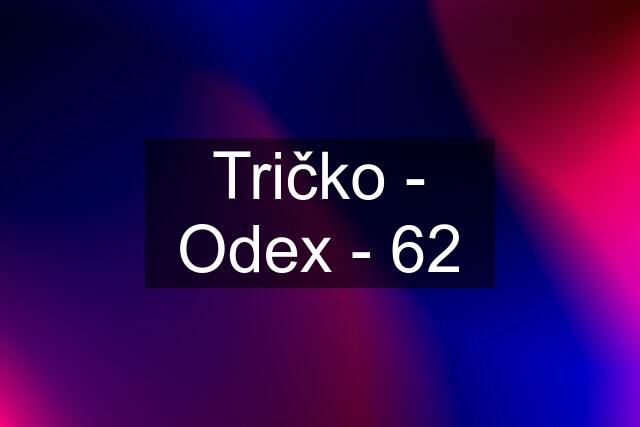 Tričko - Odex - 62