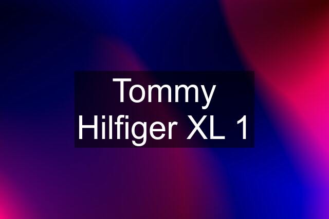 Tommy Hilfiger XL 1