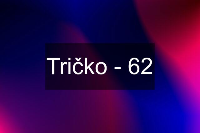 Tričko - 62