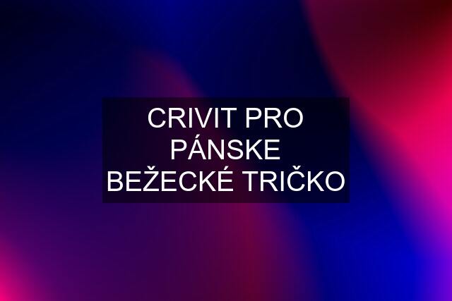 CRIVIT PRO PÁNSKE BEŽECKÉ TRIČKO