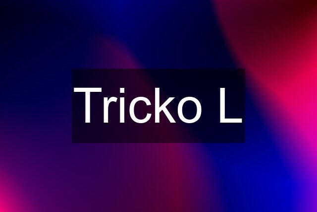 Tricko L