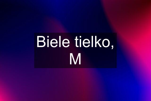 Biele tielko, M