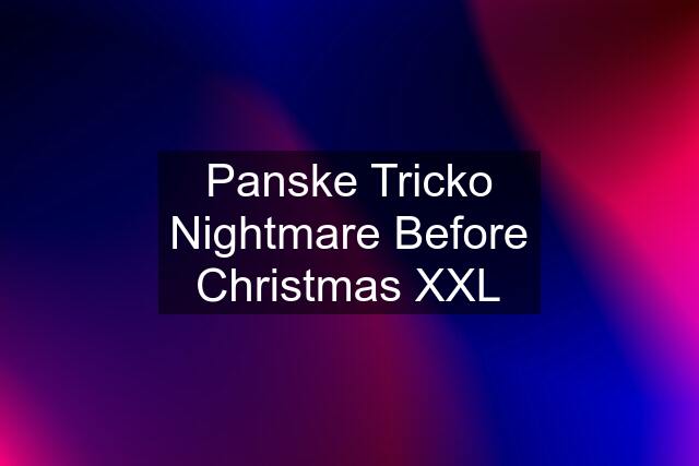 Panske Tricko Nightmare Before Christmas XXL