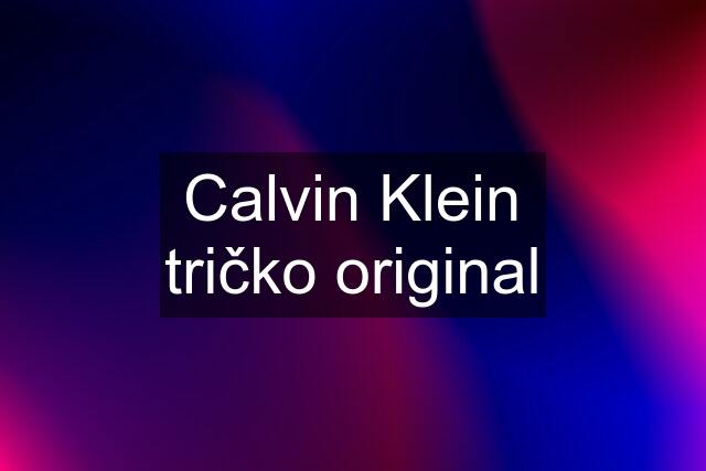 Calvin Klein tričko original