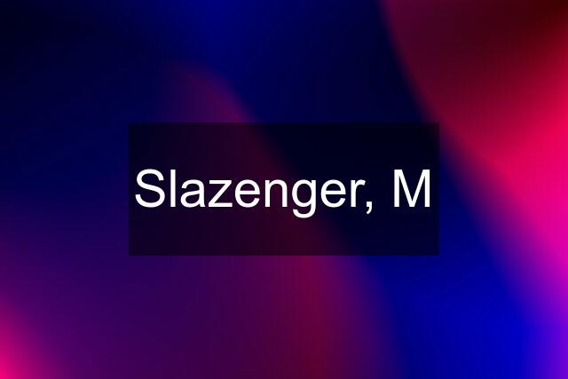 Slazenger, M