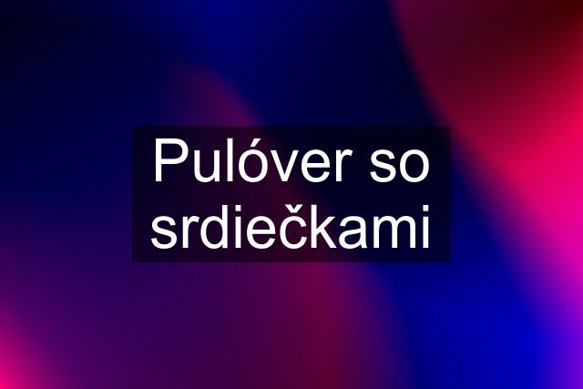 Pulóver so srdiečkami