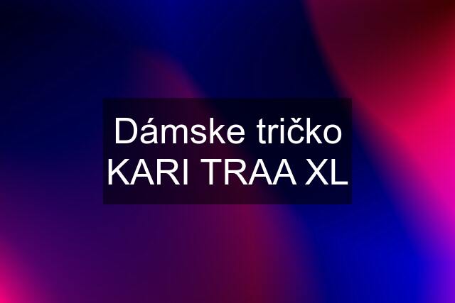 Dámske tričko KARI TRAA XL