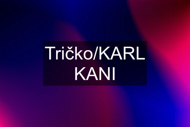 Tričko/KARL KANI