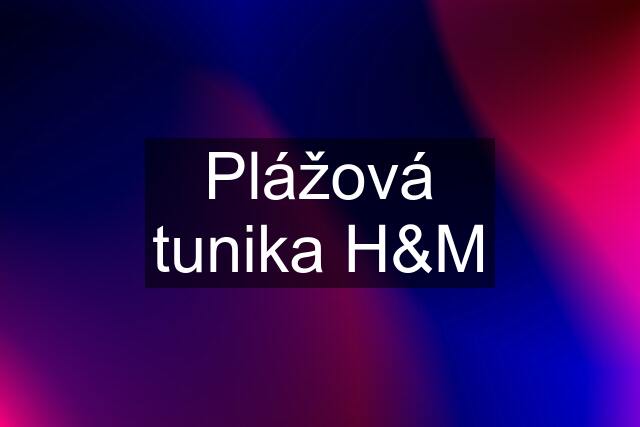 Plážová tunika H&M