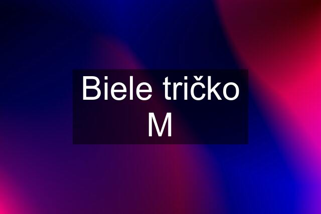 Biele tričko M