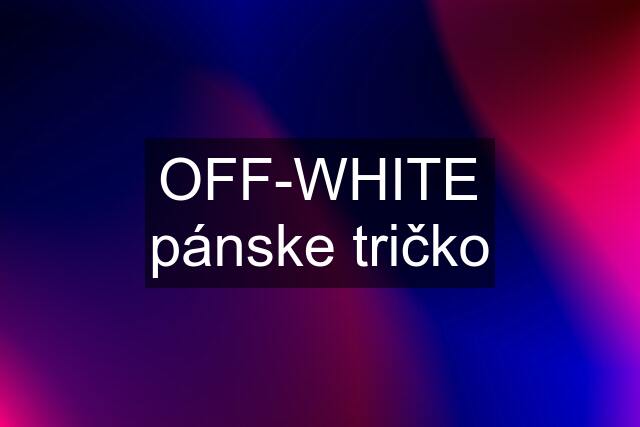 OFF-WHITE pánske tričko