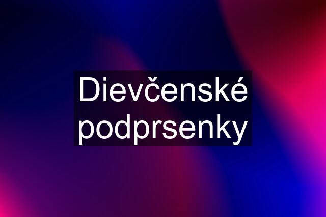 Dievčenské podprsenky