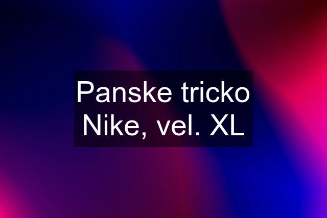 Panske tricko Nike, vel. XL