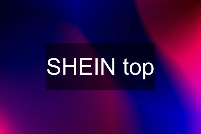 SHEIN top