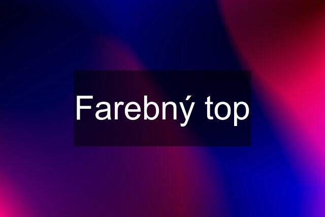 Farebný top