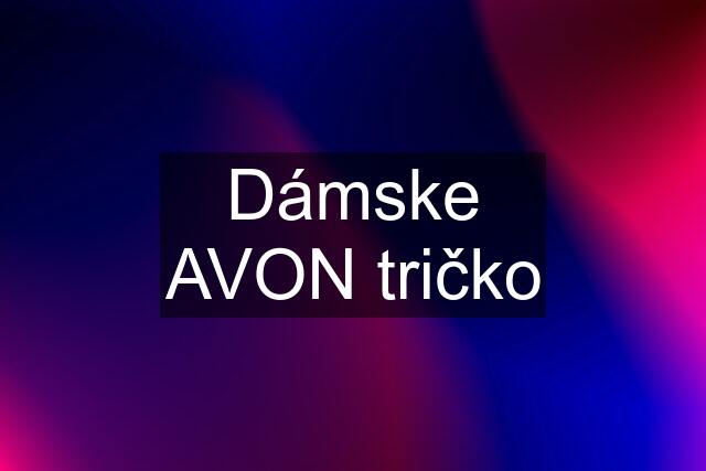 Dámske AVON tričko