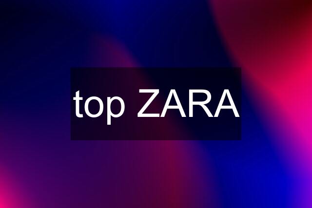 top ZARA