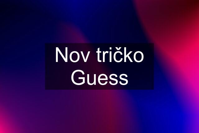 Nov tričko Guess