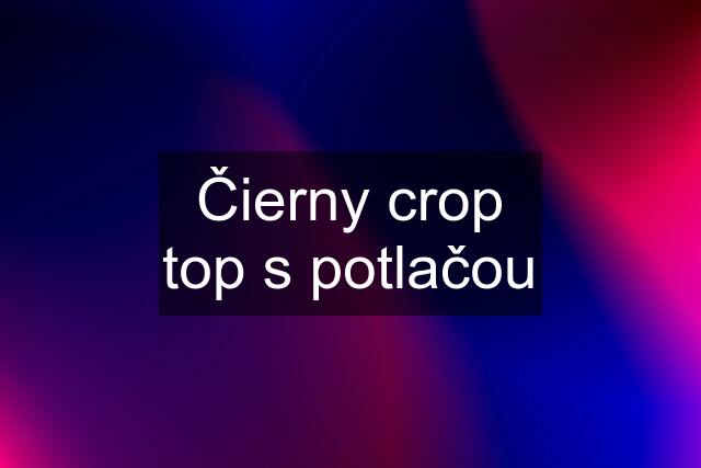 Čierny crop top s potlačou