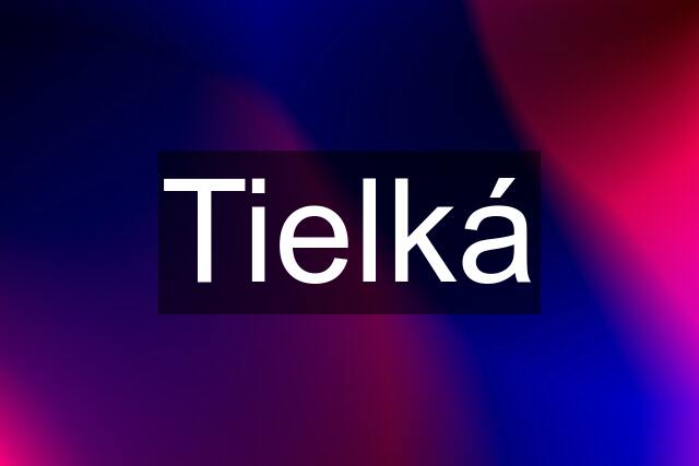 Tielká