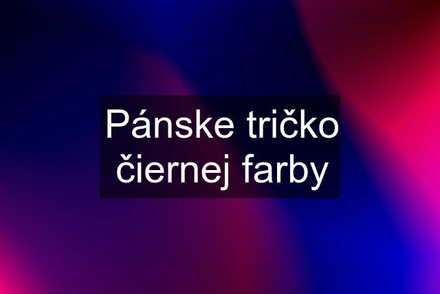 Pánske tričko čiernej farby