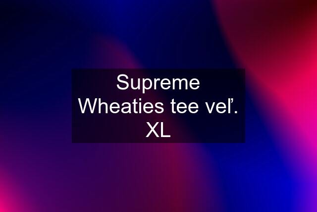 Supreme Wheaties tee veľ. XL