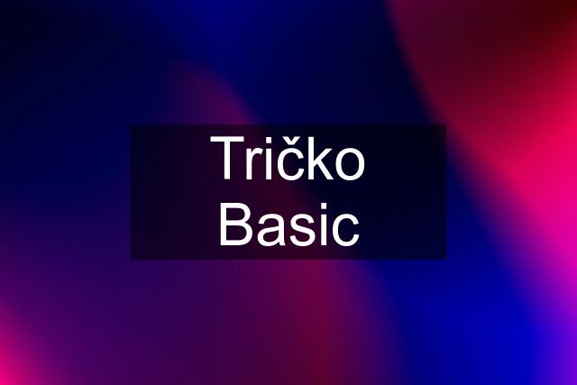 Tričko Basic