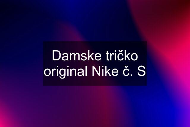 Damske tričko original Nike č. S