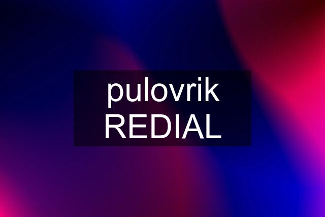 pulovrik REDIAL