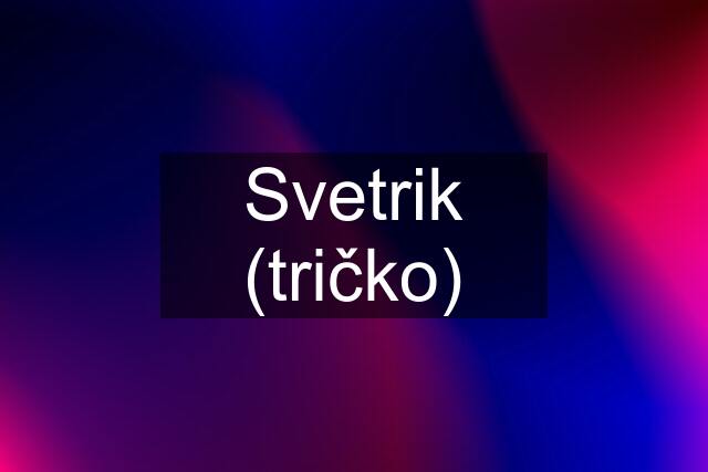 Svetrik (tričko)