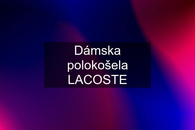 Dámska polokošela LACOSTE